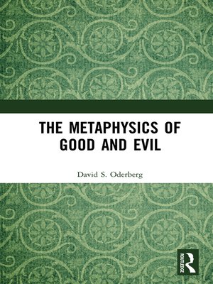 cover image of The Metaphysics of Good and Evil
